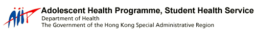 Adolescent Health Programme, Student Health Service Department of Health The Government of the Hong Kong Special Administrative Region